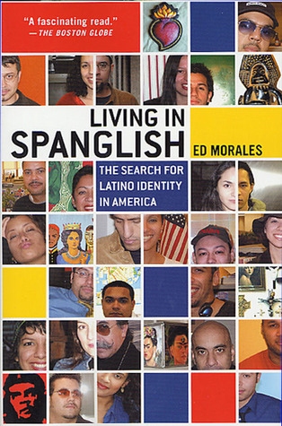 Living in Spanglish: The Search for Latino Identity in America (Paperback)