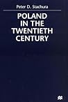 Poland in the Twentieth Century Poland in the Twentieth Century