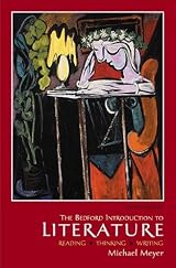 Bedford Introduction to Literature: Reading, Thinking, Writing by