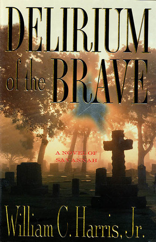 Delirium of the Brave (Hardcover)
