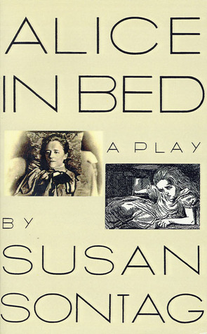 Alice in Bed: A Play (Paperback)