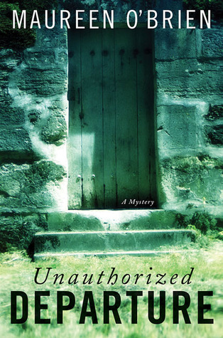 Unauthorized Departure: A Mystery