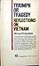 Triumph or Tragedy: Reflections on Vietnam