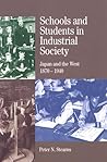 Schools and Students in Industrial Society: Japan and the West, 1870-1940 (The Bedford Series in History and Culture)