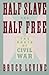 Half Slave and Half Free: The Roots of Civil War
