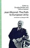 Jean Monnet: The Path to European Unity