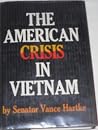 The American Crisis In Vietnam The American Crisis In Vietnam
