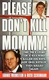 Please Don't Kill Mommy! by Fannie Weinstein