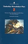 Plays 2: The Break of Day / After Darwin / Credible Witness / The Ash Girl / Dianeira