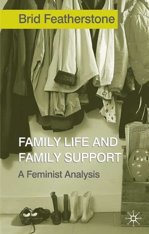 Family Life and Family Support: A Feminist Analysis