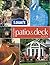 Lowe' s Complete Patio & Deck Book: Creative Ideas & Fabulous Fix Ups