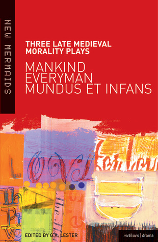 Three Late Medieval Morality Plays: Mankind, Everyman, Mundus et Infans (Paperback)
