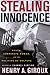 Stealing Innocence by Henry A. Giroux