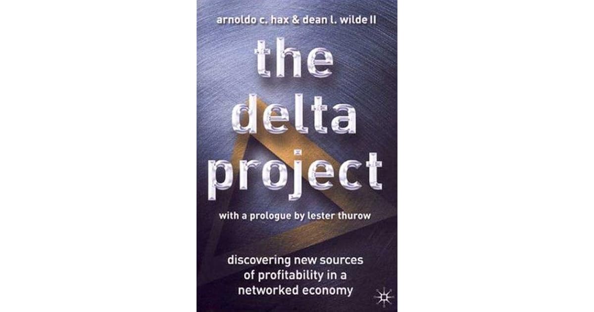 The Delta Project Discovering New Sources of Profitability in a