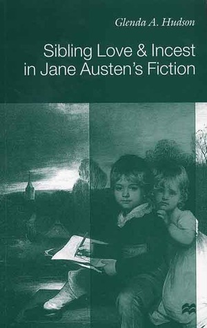 Sibling Love and Incest in Jane Austen's Fiction (Paperback)