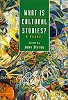 What Is Cultural Studies?: A Reader