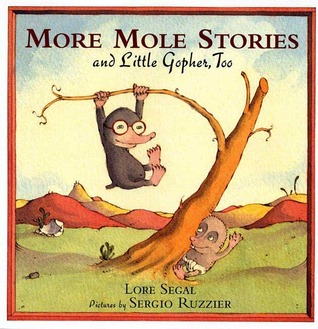 More Mole Stories and Little Gopher, Too (Hardcover)