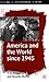 America and the World Since 1945 by T.G. Fraser