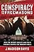Conspiracy and the Freemasons: How the Secret Society and Their Enemies Shaped the Modern World