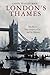 London's Thames by Gavin Weightman