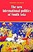 The New International Politics of South Asia by Vernon Hewitt