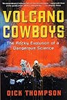 Volcano Cowboys: The Rocky Evolution of a Dangerous Science