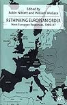 Rethinking European Order: West European Responses 1989-97