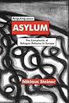 Arguing about Asylum: The Complexity of Refugee Debates in Europe