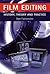 Film Editing: History, Theory and Practice: Looking at the Invisible