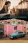 Love and Ghost Letters: A Novel
