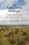 The Anglo-Saxon landscape: The kingdom of the Hwicce