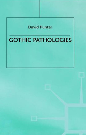 Gothic Pathologies: The Text, the Body and the Law (Hardcover)