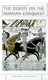 The debate on the Norman Conquest (Issues in Historiography)