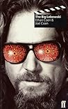 The Big Lebowski by Ethan Coen The Big Lebowski by Ethan Coen