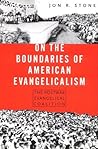 On the Boundaries of American Evangelicalism: The Postwar Evangelical Coalition