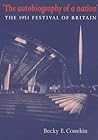 The Autobiography of a Nation: The 1951 Festival of Britain