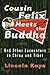 Cousin Felix Meets the Buddha by Lincoln Kaye