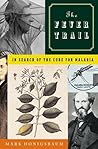 The Fever Trail: In Search of the Cure for Malaria The Fever Trail: In Search of the Cure for Malaria