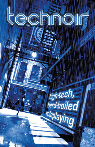 Technoir: High-Tech, Hard-Boiled Roleplaying (ebook)