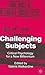 Challenging Subjects: Critical Psychology for a New Millennium