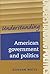 Understanding American Government and Politics by Duncan J. Watts