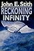 Reckoning Infinity by John E. Stith
