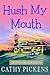 Hush My Mouth (Southern Fri...