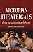 Victorian Theatricals (Diaries, Letters and Essays)