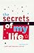 The Secrets of My Life: A G...