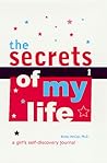 The Secrets of My Life: A Girl's Self-Discovery Journal