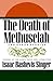 The Death of Methuselah and Other Stories by Isaac Bashevis Singer