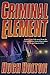 Criminal Element by Hugh Holton