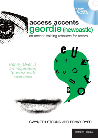 Access Accents: Geordie (Newcastle): An accent training resource for actors (Performance Books)