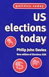 US elections today (2nd edn) (Politics Today)